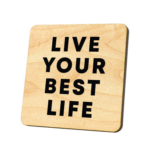 Live Your Best Life Quote Coaster