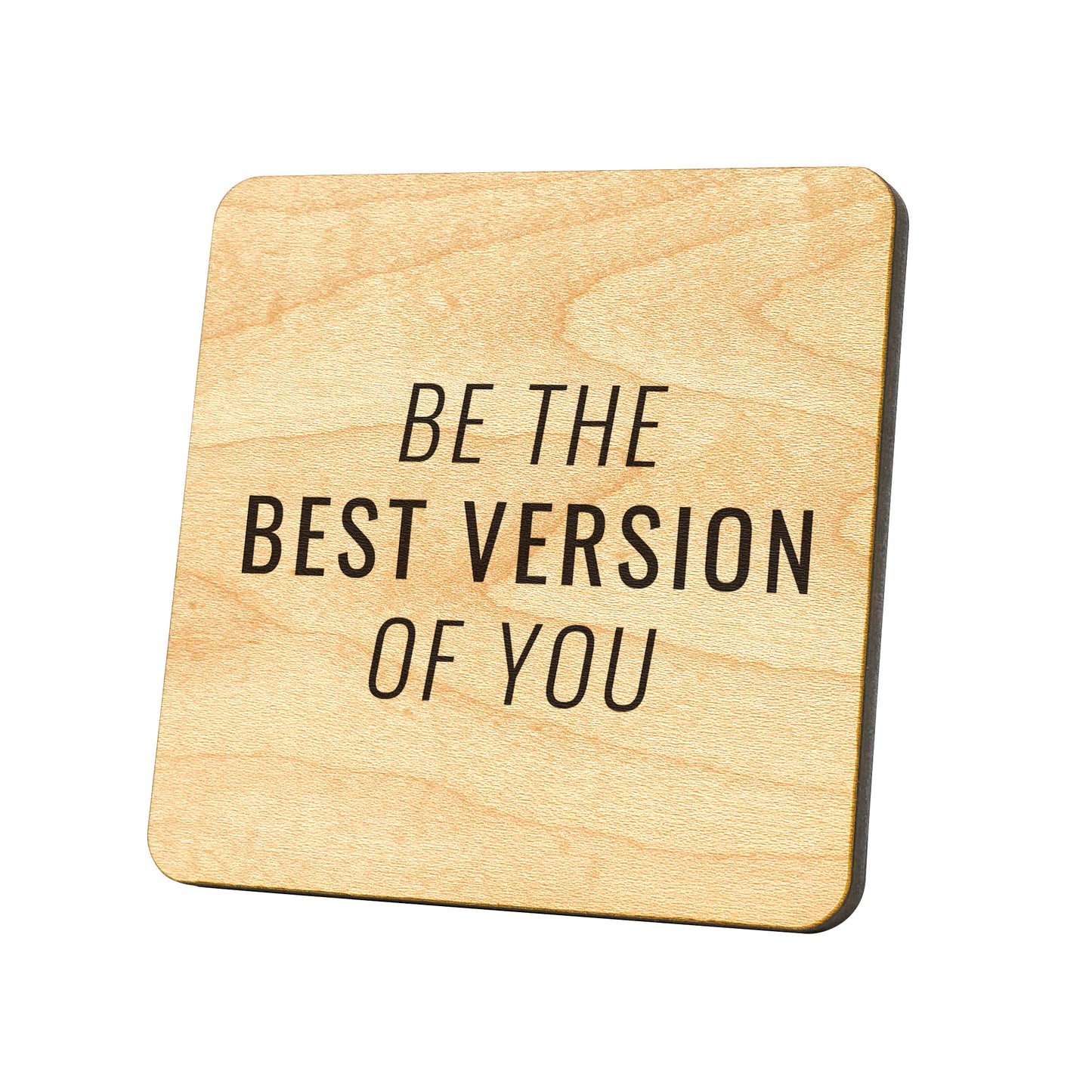 Be The Best Version Of You Quote Coaster
