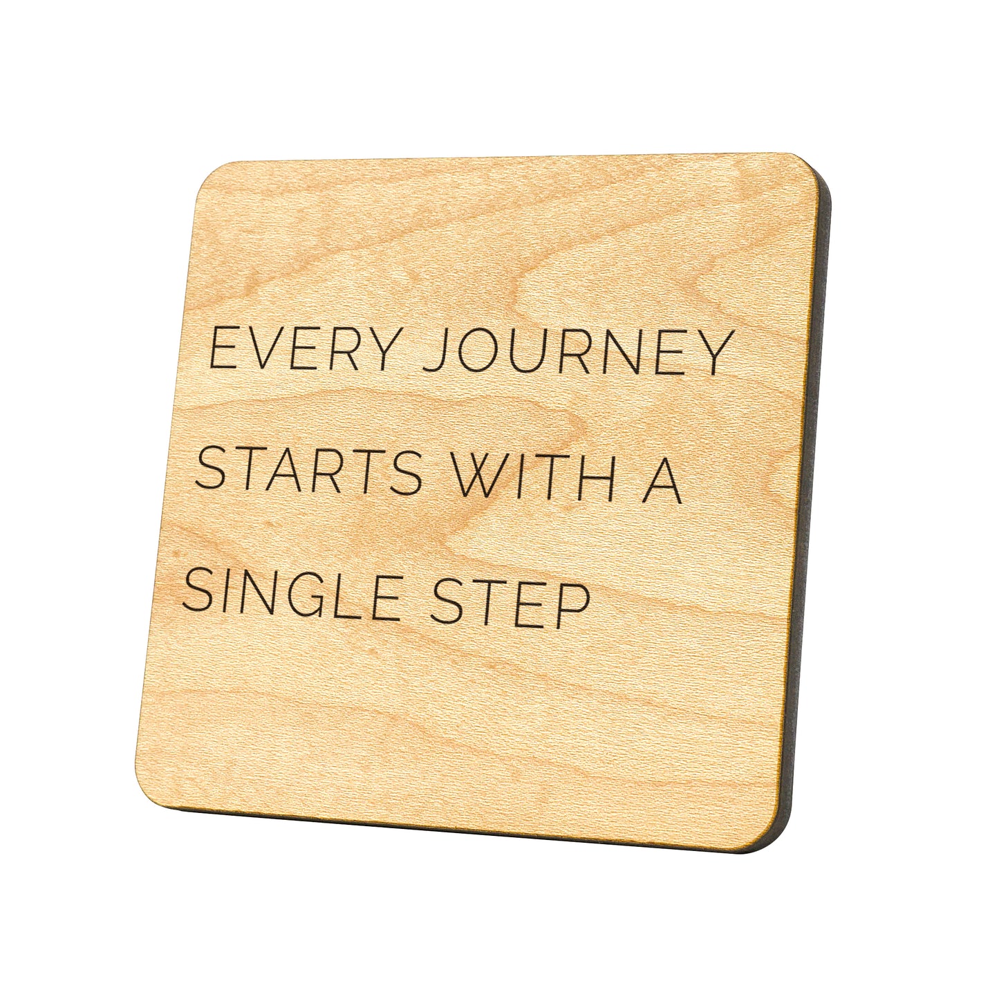 Every Journey Starts With A Single Step Quote Coaster