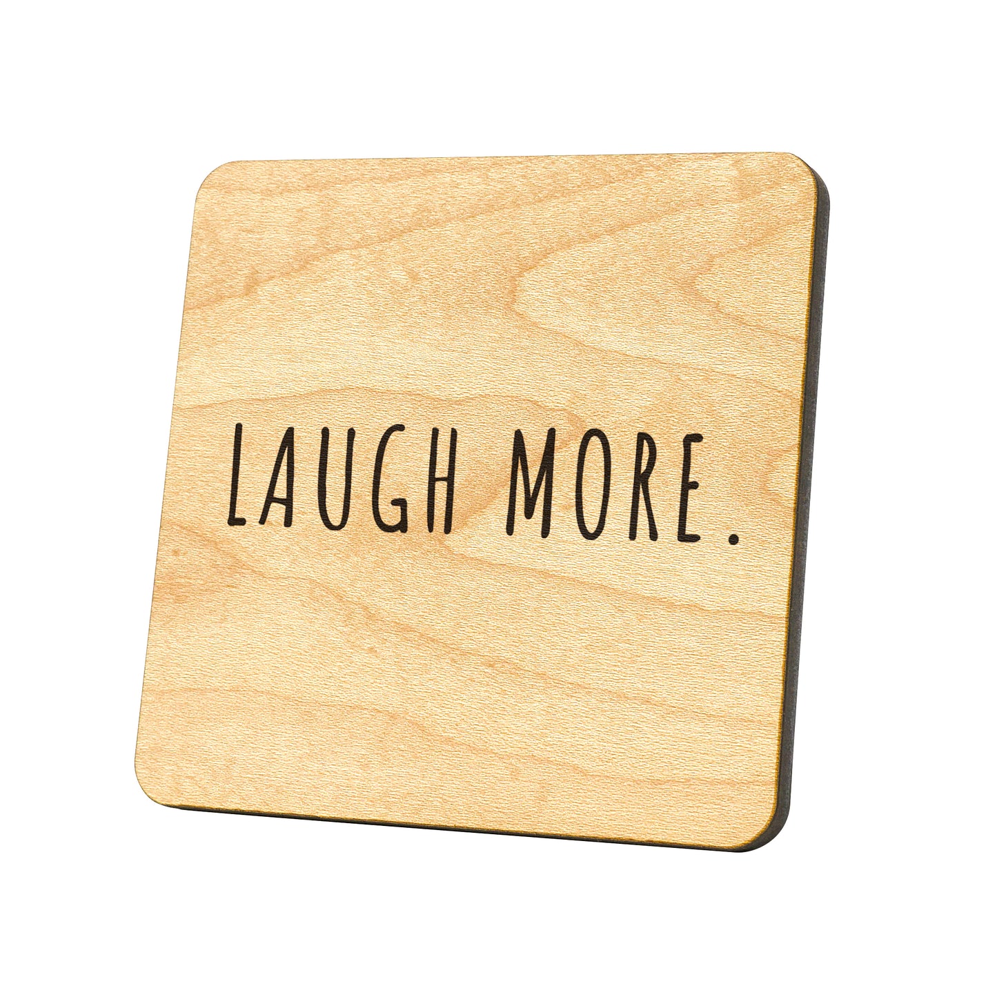 Laugh More Quote Coaster