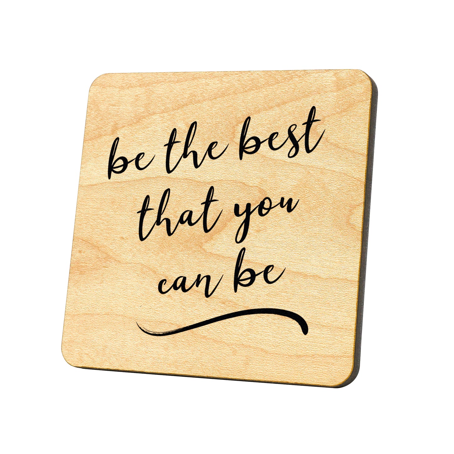 Be The Best That You Can Be Quote Coaster