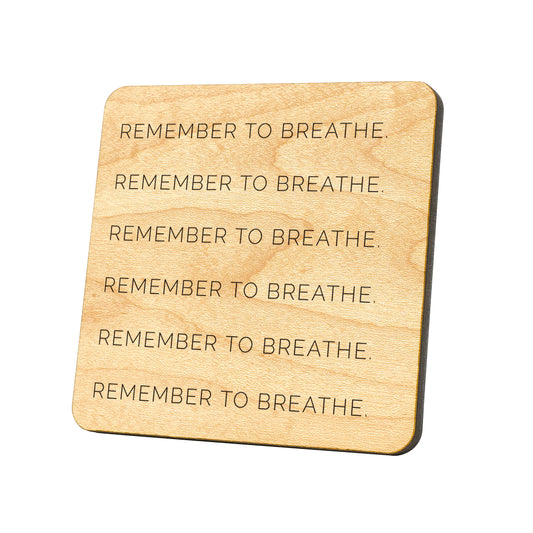 Remember To Breathe Quote Coaster