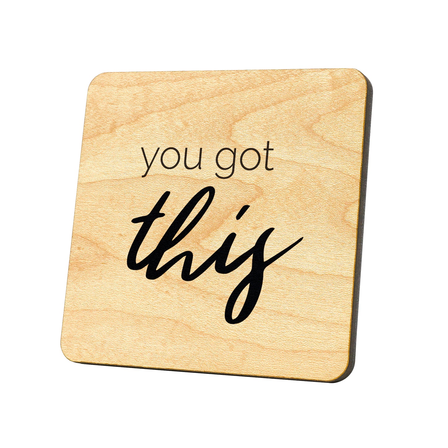 You Got This Quote Coaster