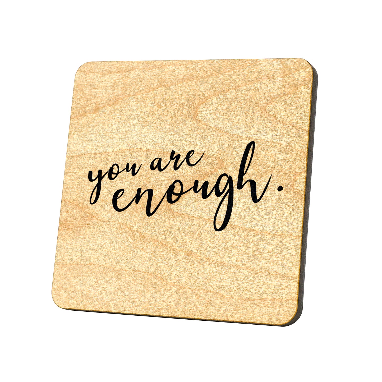 You Are Enough Quote Coaster