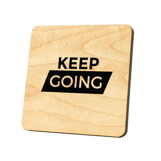Keep Going Quote Coaster