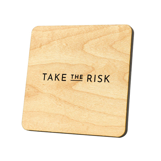 Take The Risk Quote Coaster