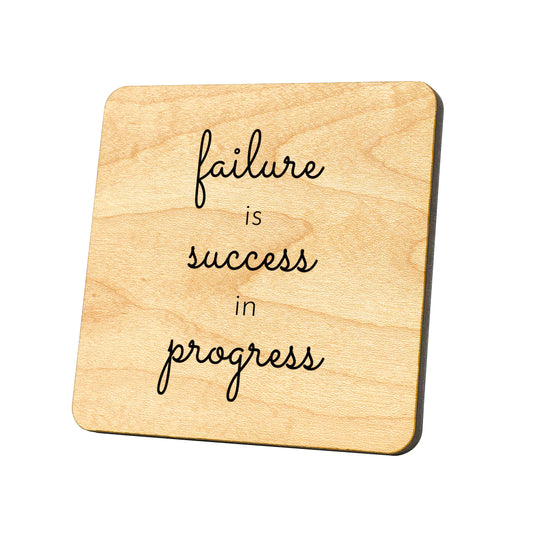Failure Is Success In Progress Quote Coaster