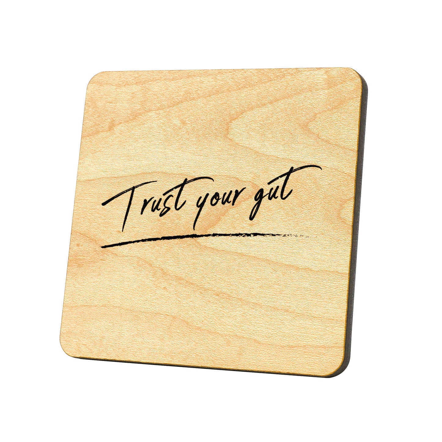 Trust Your Gut Quote Coaster