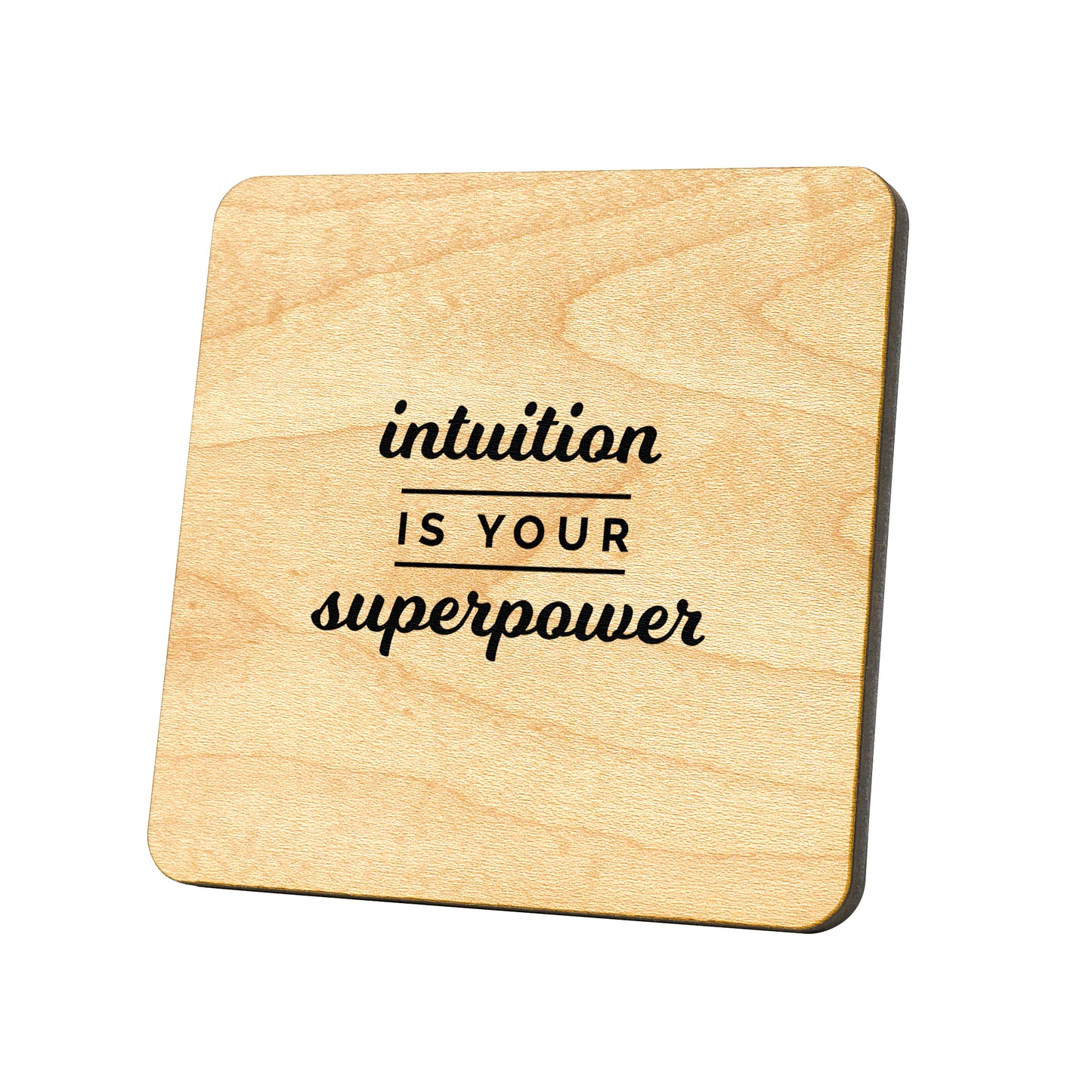 Intuition Is Your Superpower Quote Coaster