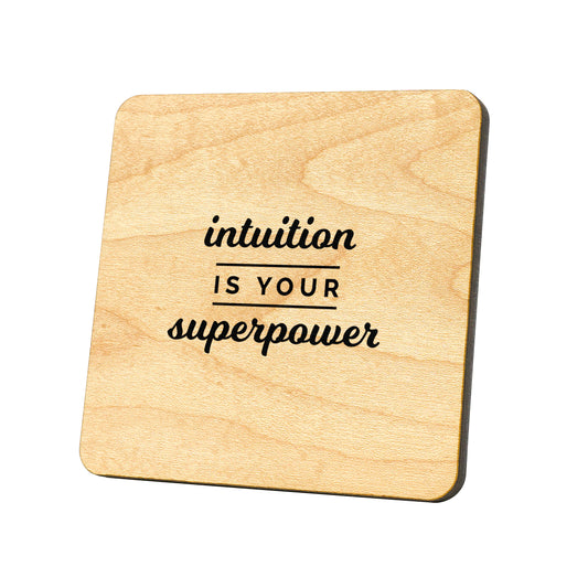 Intuition Is Your Superpower Quote Coaster