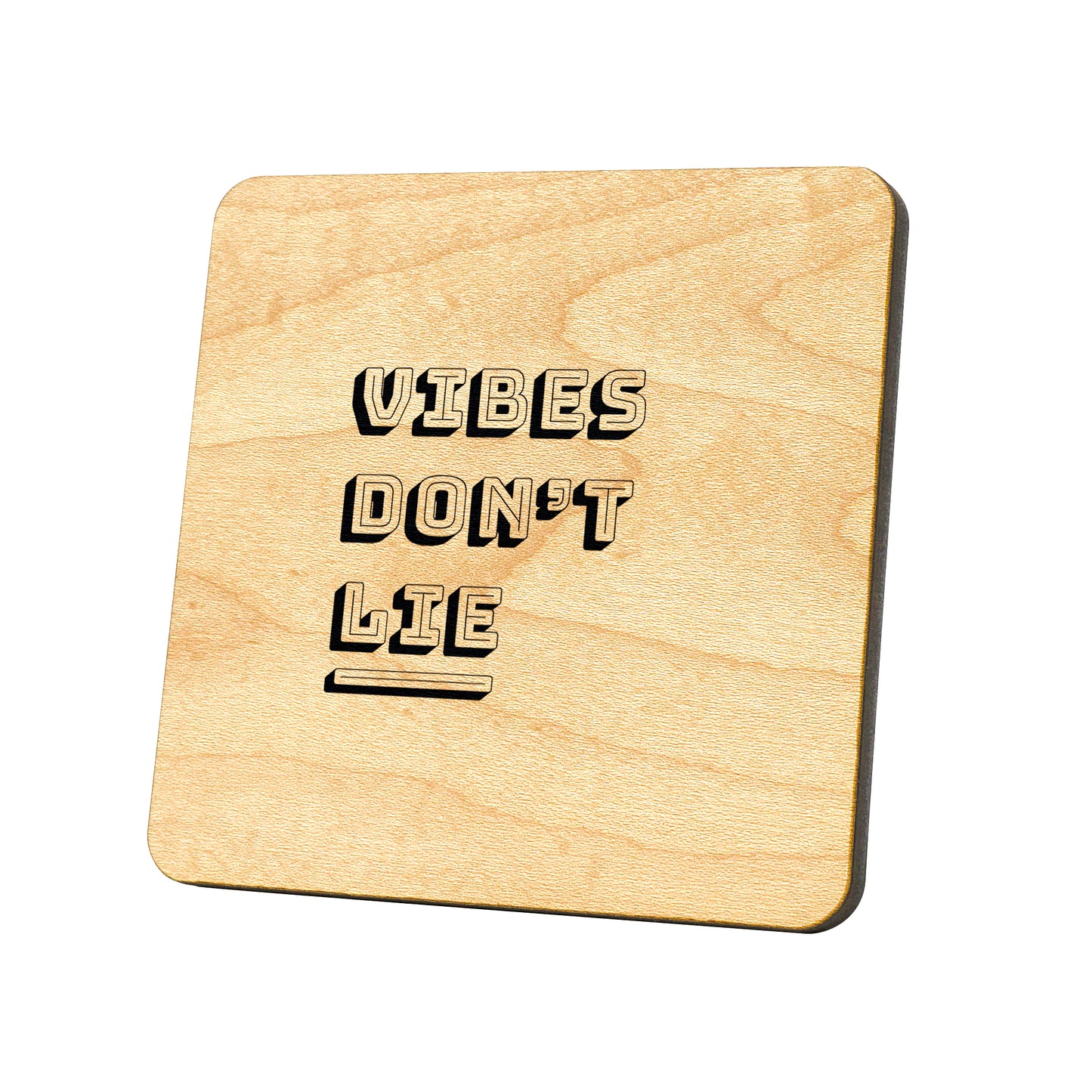 Vibes Don't Lie Quote Coaster