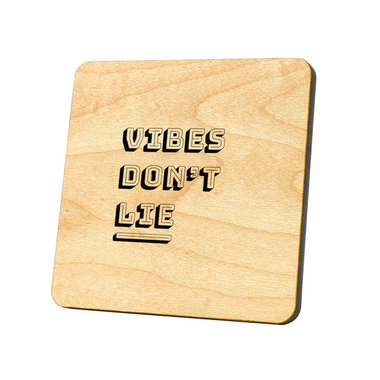 Vibes Don't Lie Quote Coaster