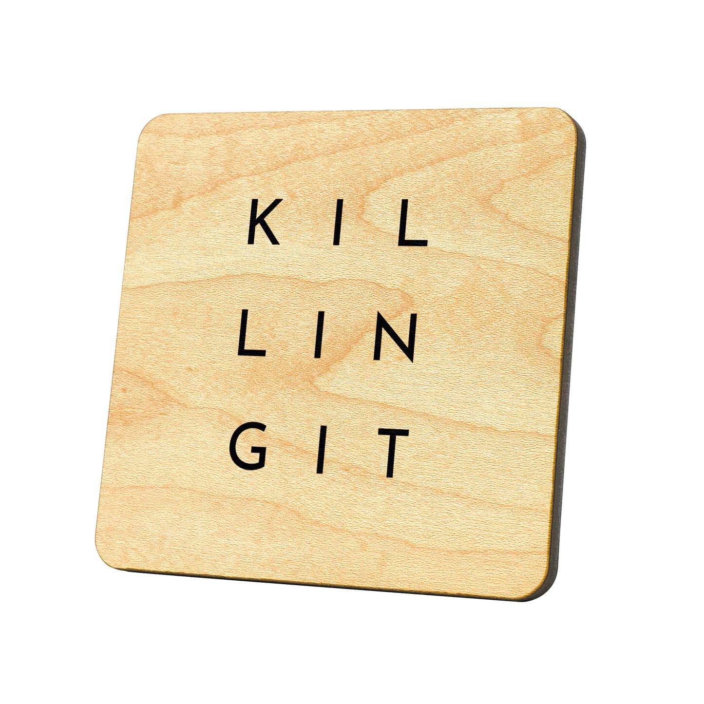 Killing It Quote Coaster