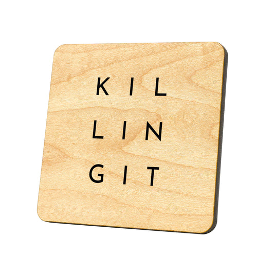 Killing It Quote Coaster