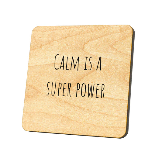 Calm Is A Superpower Quote Coaster