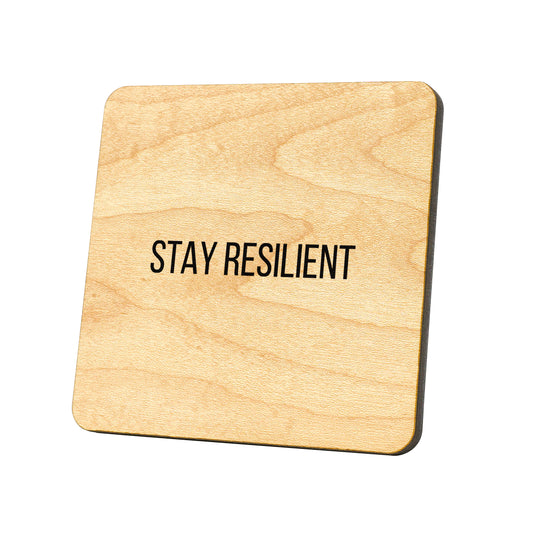 Stay Resilient Quote Coaster