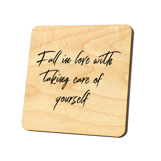 Fall In Love With Taking Care Of Yourself Quote Coaster