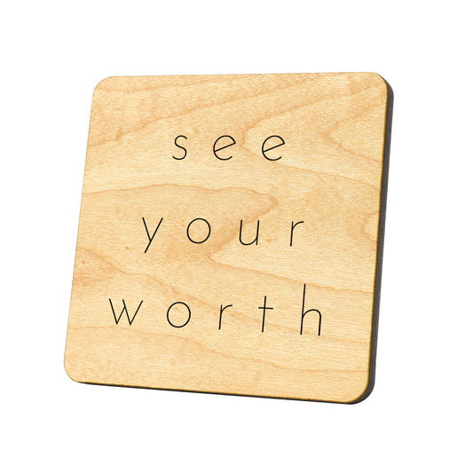 See Your Worth Quote Coaster