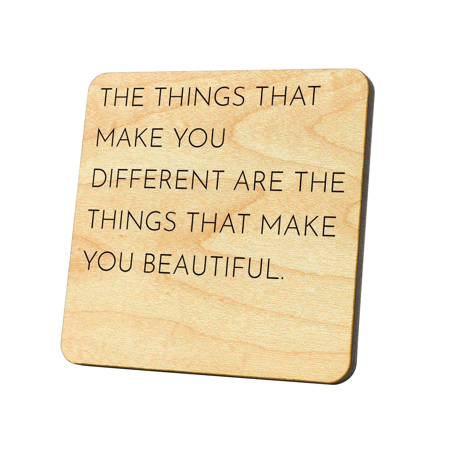 The Things That Make You Different Are Quote Coaster
