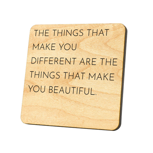 The Things That Make You Different Are Quote Coaster
