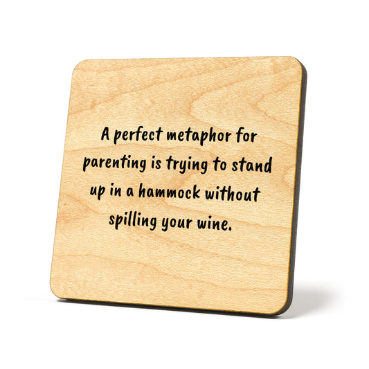 A Perfect Metaphor Quote Coaster
