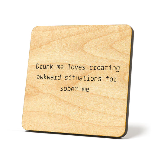 Drunk me loves creating awkward Quote Coaster