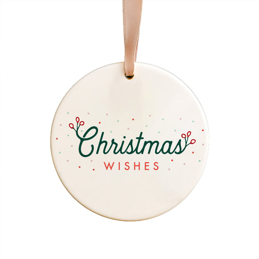 Christmas Wishes Ceramic Ornament