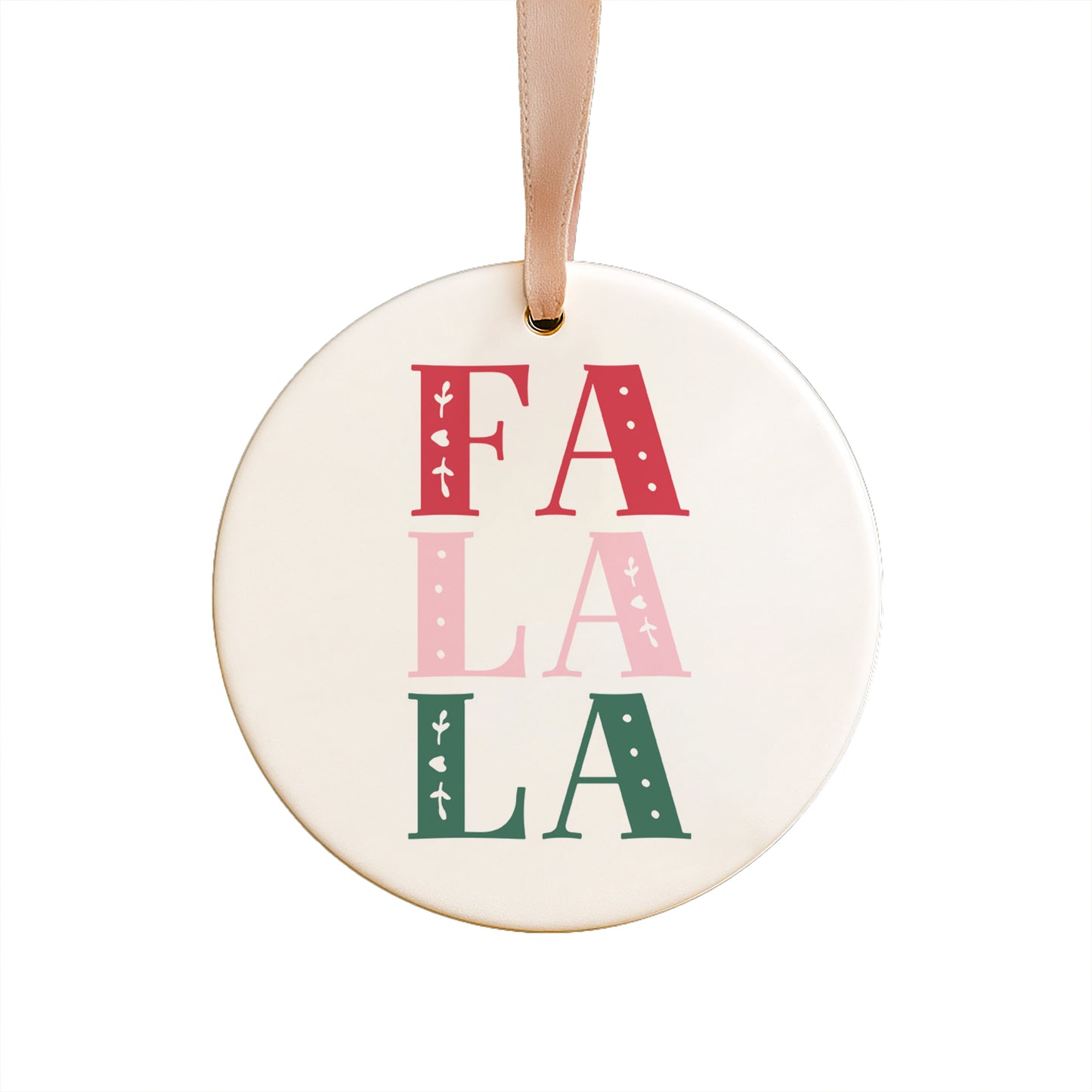 Fa La La Ceramic Ornament