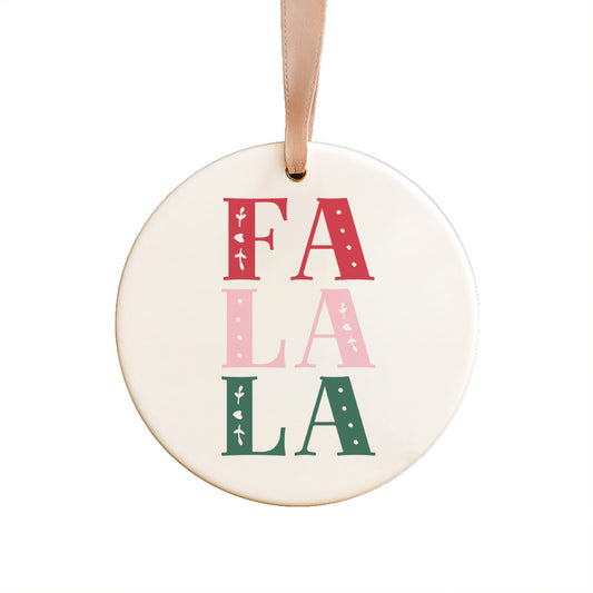 Fa La La Ceramic Ornament