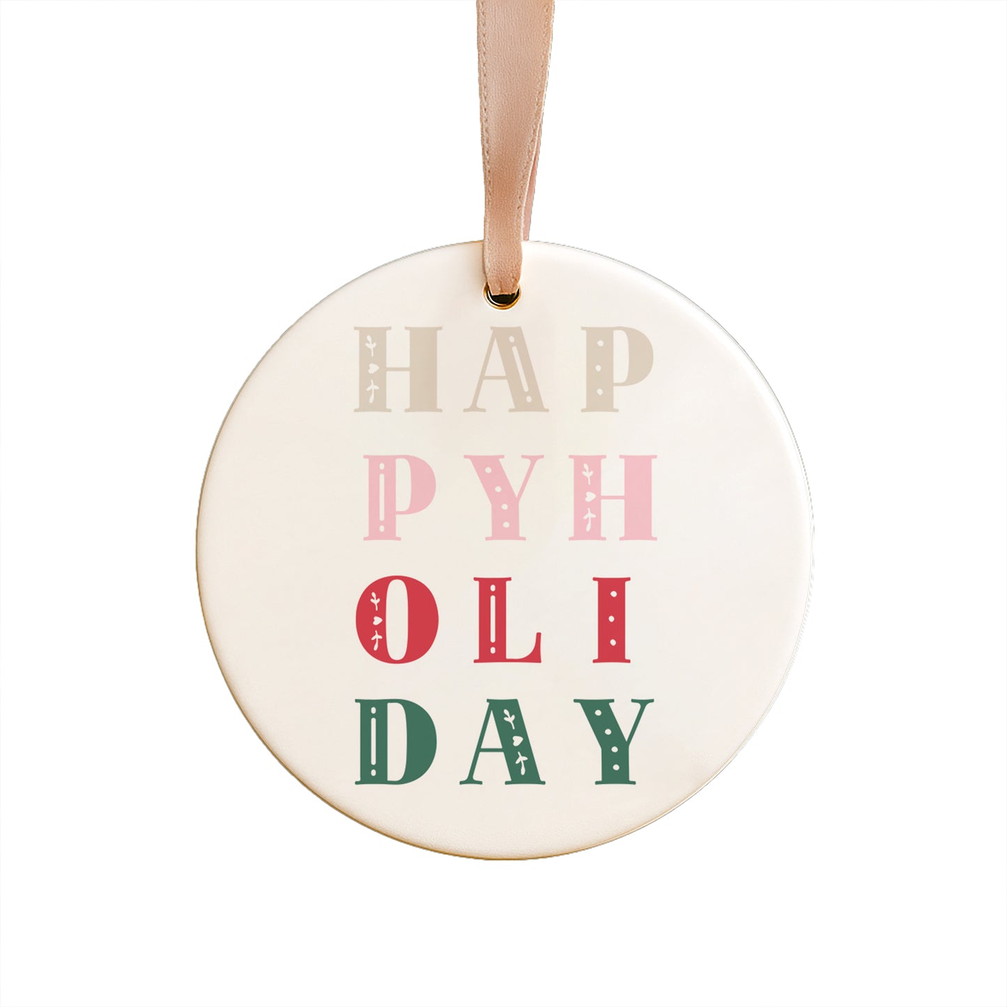Happy Holiday Ceramic Ornament