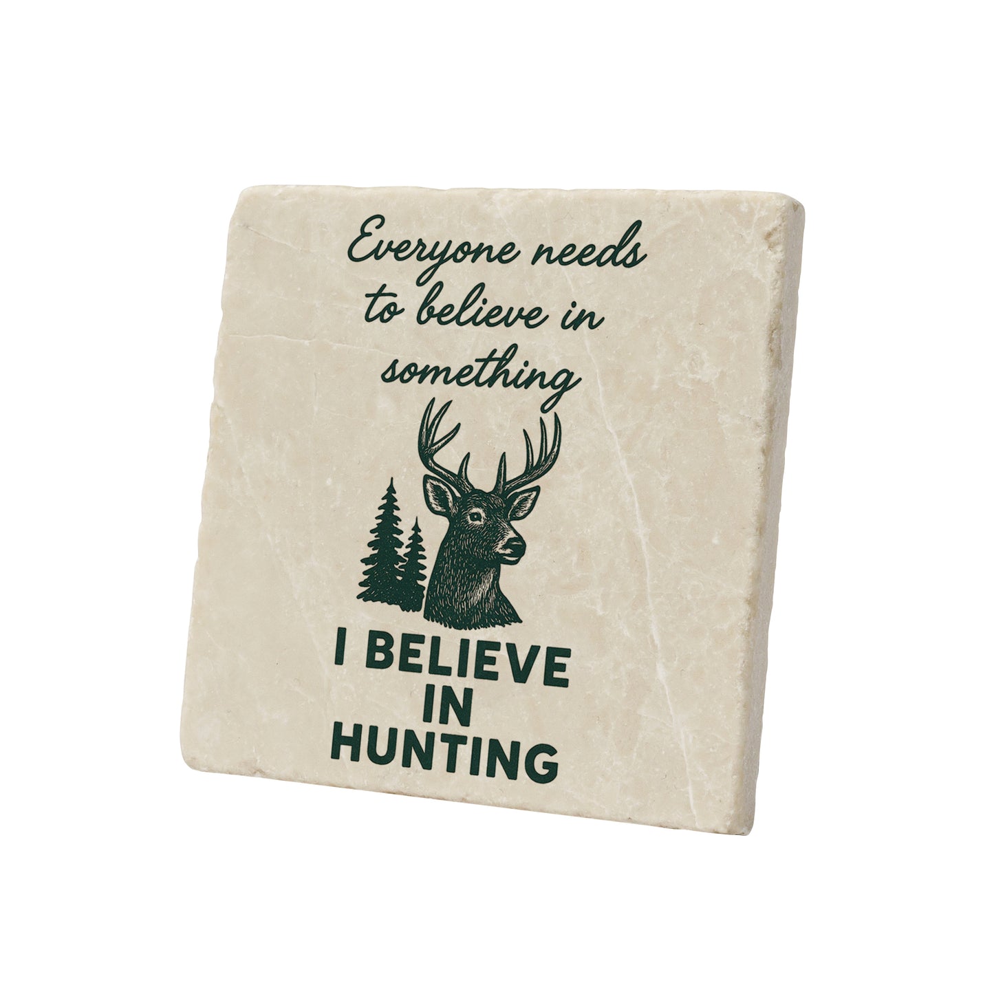 I Believe In Hunting Graphic Coaster