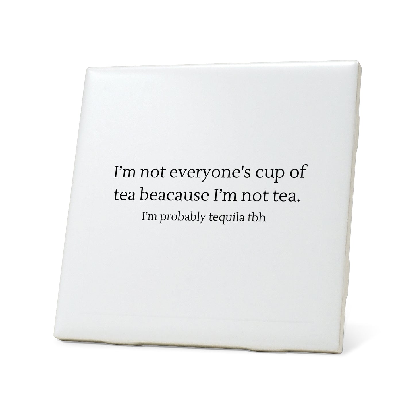 I'm not everyone's cup Quote Coaster
