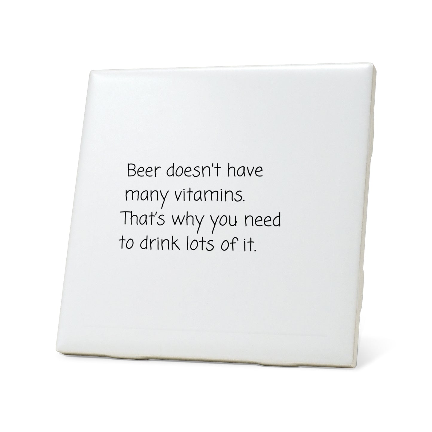 Beer doesn't have many vitamins Quote Coaster