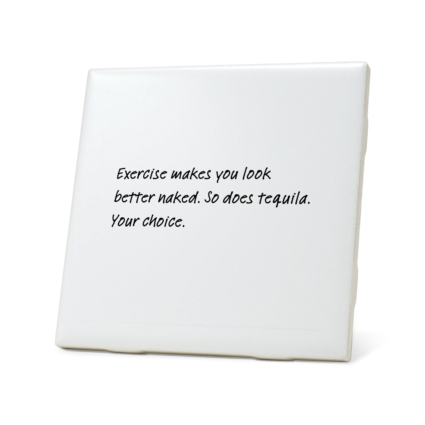 Exercise makes you look better Quote Coaster