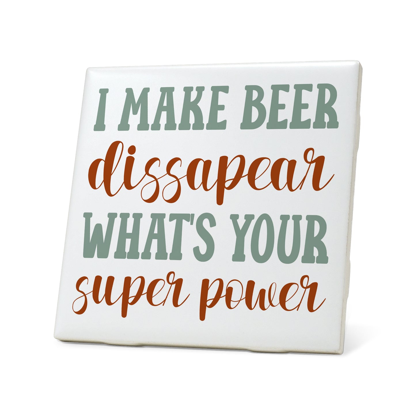 I make beer disappear Graphic Coasters