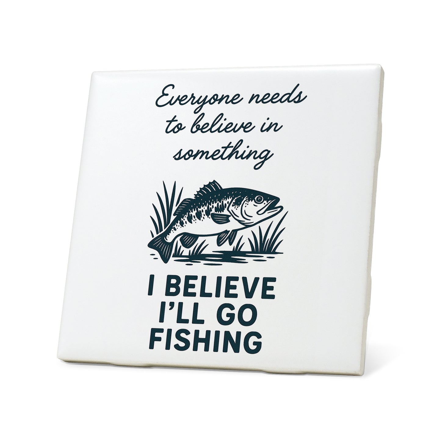 I Believe I'll Go Fishing Graphic Coaster