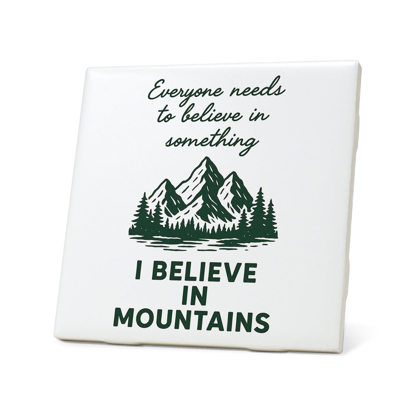 I Believe In Mountains Graphic Coaster