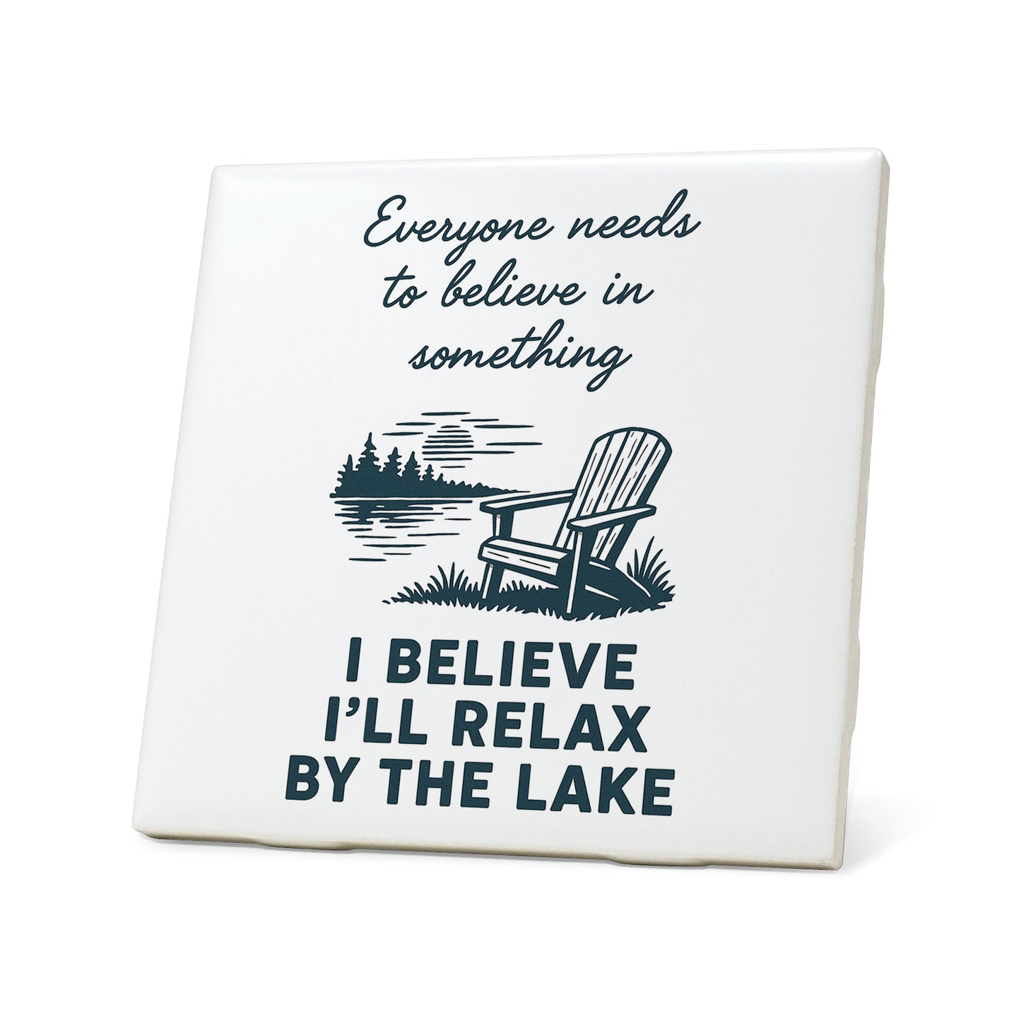 I Believe I'll Relax By The Lake Graphic Coaster