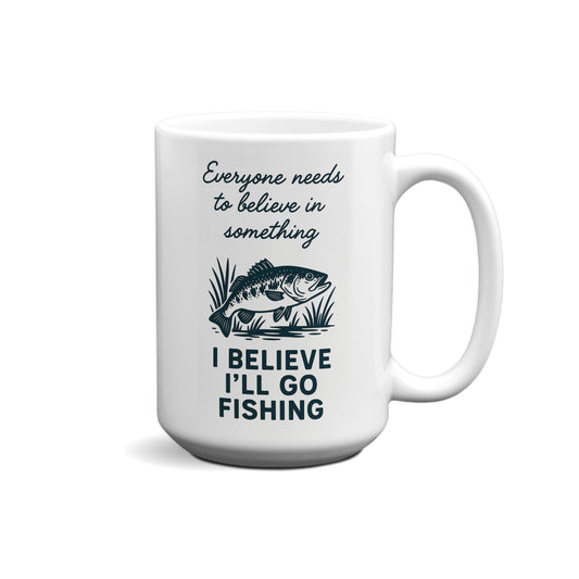I Believe I'll Go Fishing Graphic Mug