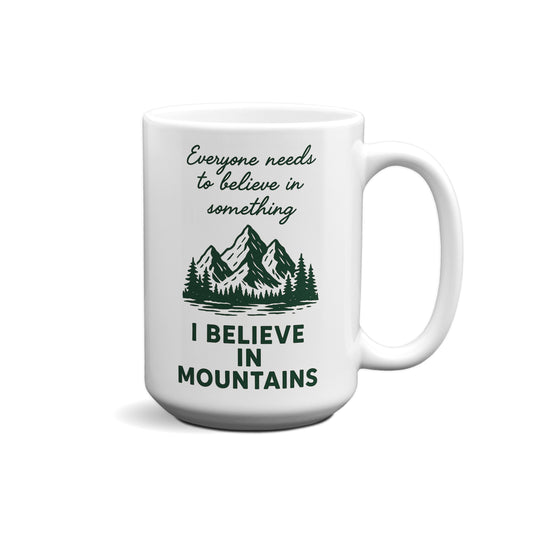 I Believe In Mountains Graphic Mug