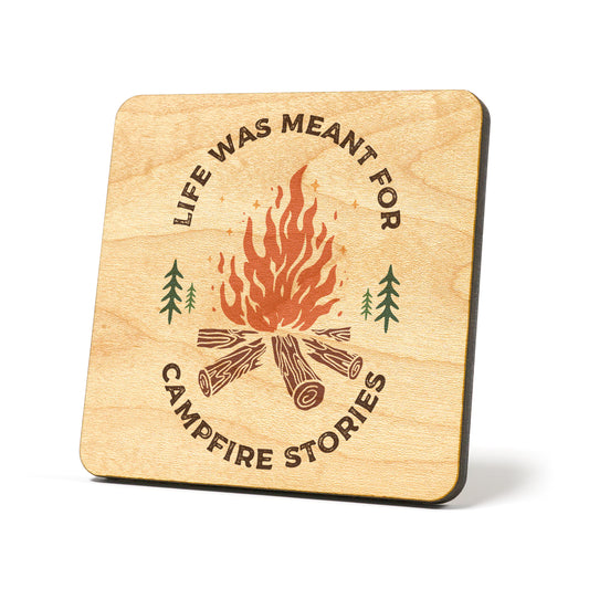 Life was meant for campfire stories Graphic Coasters