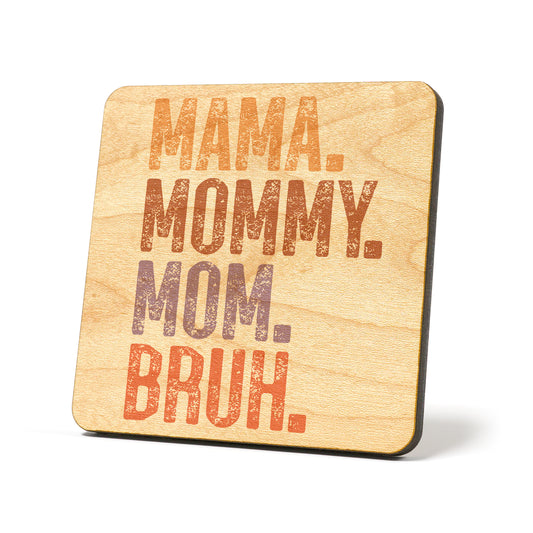 Mama Mommy Mom Bruh Graphic Coasters