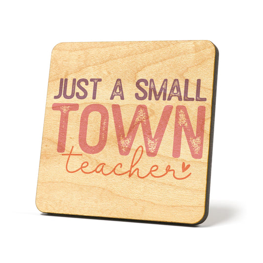 Jut a small town teacher Graphic Coasters