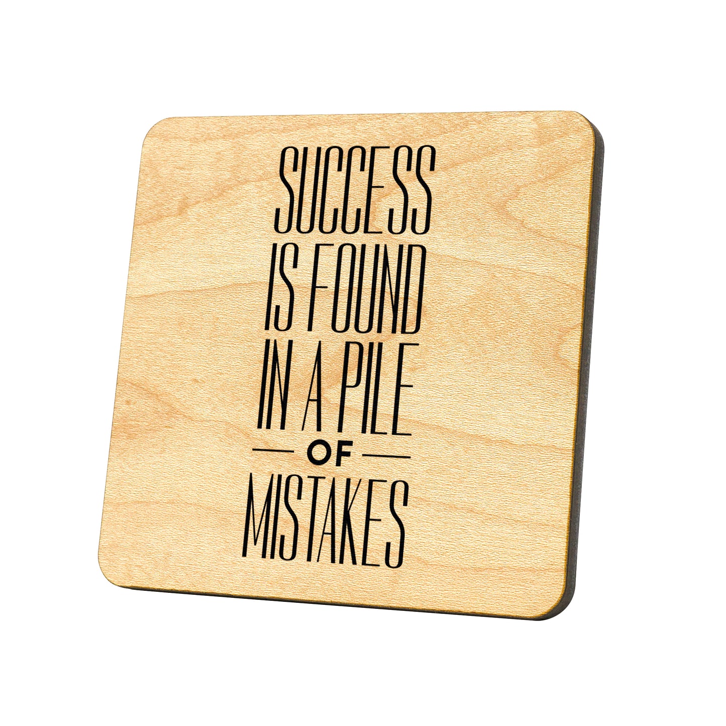 Success Is Found In A Pile Of Mistakes Quote Coaster