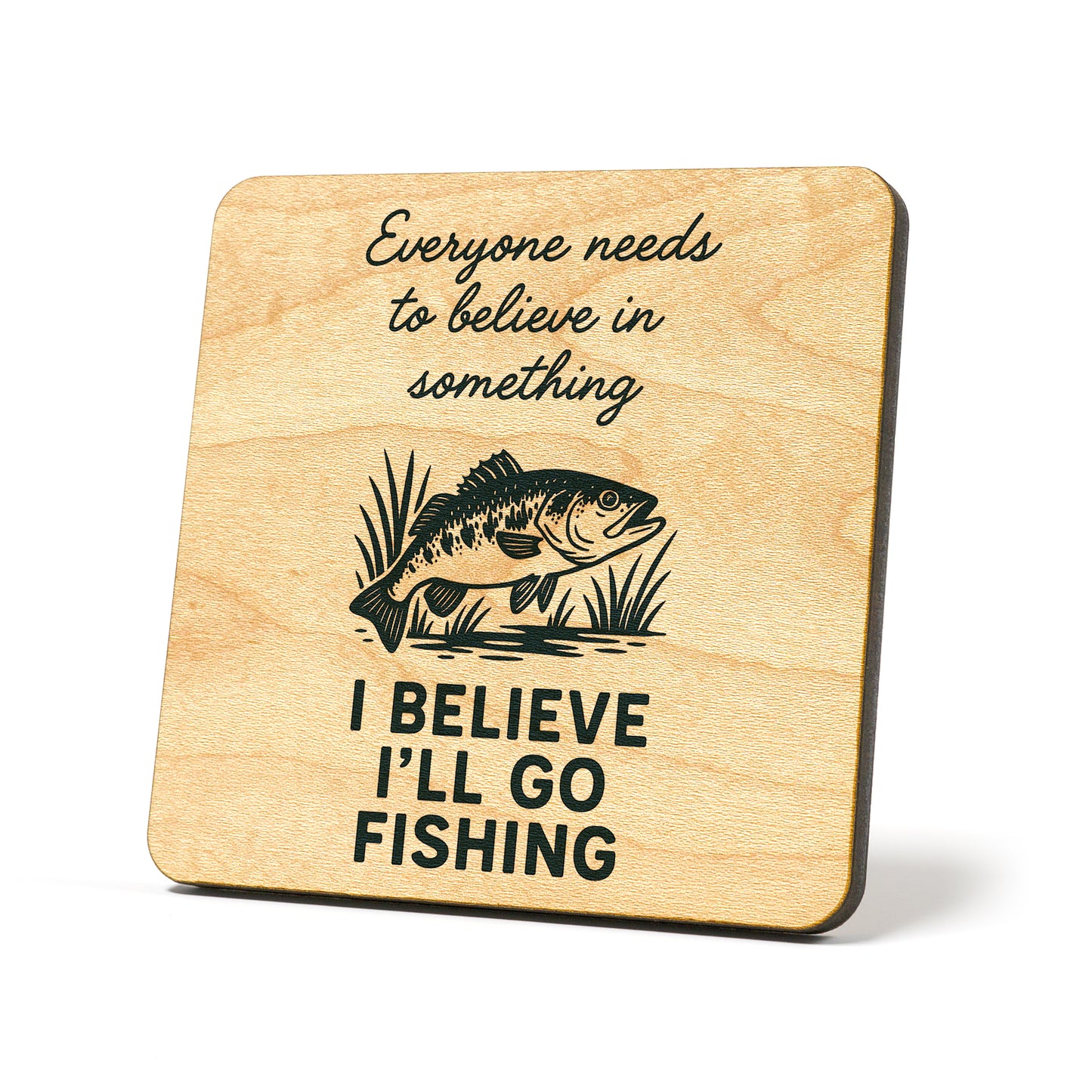 I Believe I'll Go Fishing Graphic Coaster