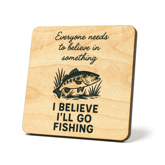 I Believe I'll Go Fishing Graphic Coaster