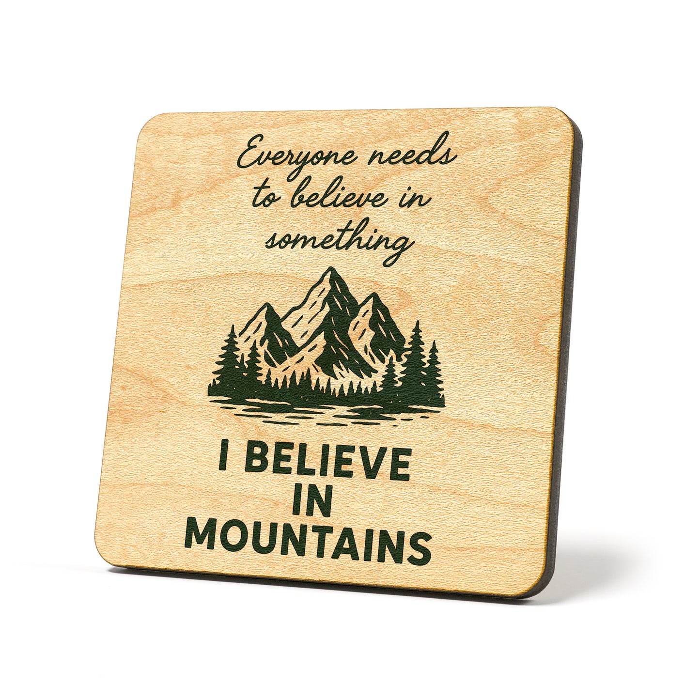 I Believe In Mountains Graphic Coaster