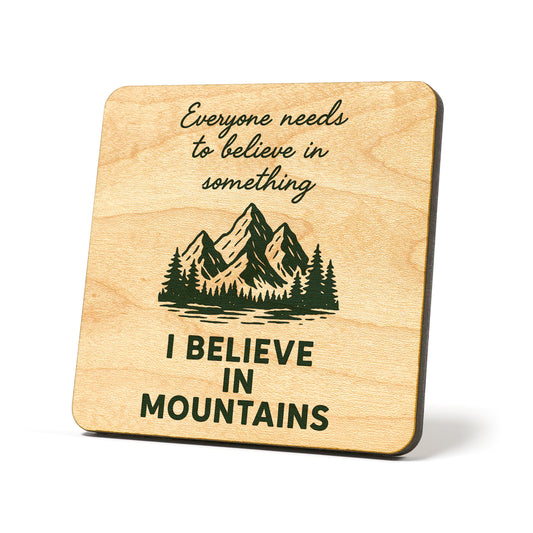 I Believe In Mountains Graphic Coaster
