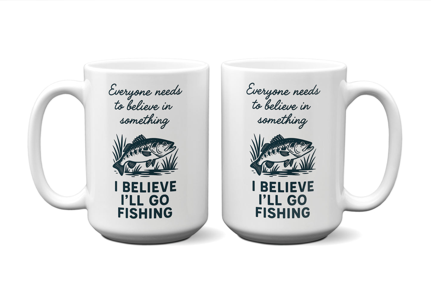 I Believe I'll Go Fishing Graphic Mug