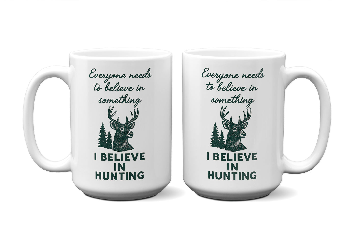 I Believe In Hunting Graphic Mug